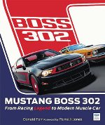 Book Review: Mustang Boss 302 – From Racing Legend to Modern Muscle Car